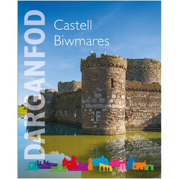 Llawlyfr Castell Biwmares  Heneb Treftadaeth y Byd 