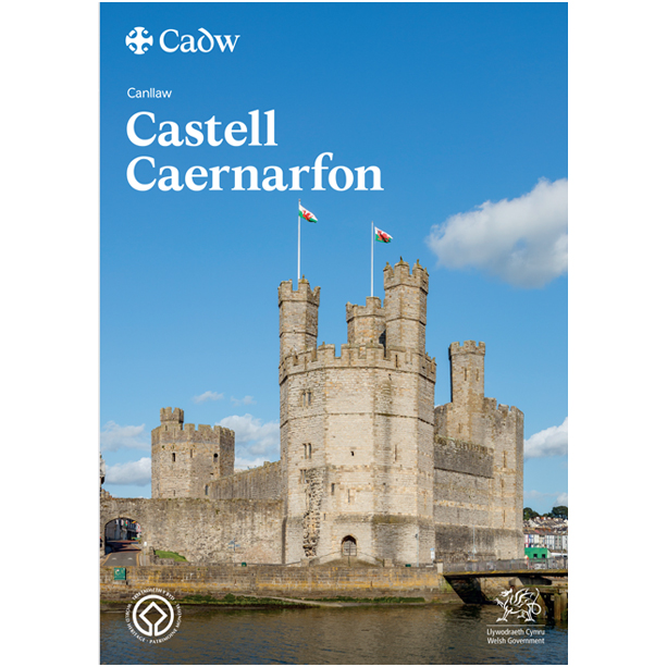 Llawlyfr Castell Caernarfon  Safle Treftadaeth y Byd 