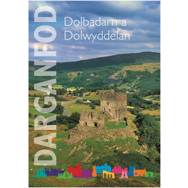 Dolbadarn a Dolwyddelan Pamffledyn Canllaw